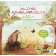  Das große Aquarell-Praxisbuch. Waldtiere – Dana Fox idegen nyelvű könyv
