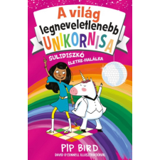 DAS Könyvek Pip Bird - A világ legneveletlenebb unikornisa 3. – Sulidiszkó életre-halálra gyermek- és ifjúsági könyv