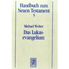 Das Lukasevangelium – Michael Wolter,Hans Lietzmann,Günther Bornkamm,Andreas Lindemann idegen nyelvű könyv