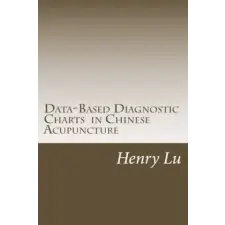  Data-Based Diagnostic Charts in Chinese Acupuncture – Henry C. Lu idegen nyelvű könyv
