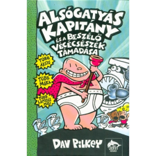 Dav Pilkey Alsógatyás kapitány és a beszélő vécécsészék támadása - Alsógatyás Kapitány 2. gyermek- és ifjúsági könyv