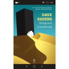  Dave Eggers - Hologram A Királynak irodalom