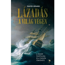 David Grann - Lázadás a világ végén egyéb könyv