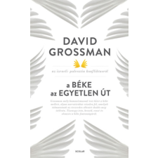 David Grossman - A béke az egyetlen út - Az izraeli-palesztin konfliktusról egyéb könyv