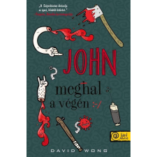 David Wong WONG, DAVID - JOHN MEGHAL A VÉGÉN - FÛZÖTT irodalom