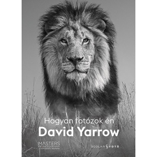 David Yarrow Hogyan fotózok én - David Yarrow (BK24-205112) művészet