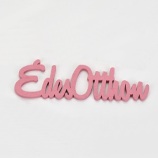 DC Fa felirat &quot;Édes Otthon&quot; 10cm x 3cm - málna dekorációs kellék