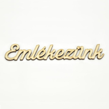 DC Fa felirat &quot;Emlékezünk&quot; 13,8cm x 2,5cm dekorációs kellék