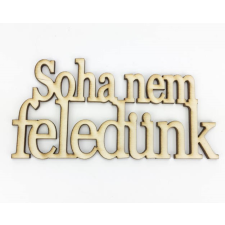 DC Fa felirat &quot;Soha nem feledünk&quot; 14cm x 7cm dekorációs kellék