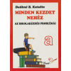 Deák Minden kezdet nehéz - Az iskola kezdés problémái