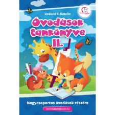 Deákné B. Katalin Óvodások tankönyve II. - Nagycsoportos óvodások részére gyermek- és ifjúsági könyv