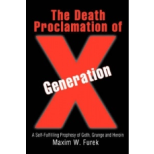  Death Proclamation of Generation X – Maxim W Furek idegen nyelvű könyv