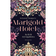 Deborah Moggach - Marigold Hotel - Keleti nyugalom egyéb könyv