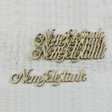 Decorolla Fa felirat &quot;Nem felejtünk&quot; 11cm dekorációs kellék