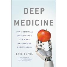 Deep Medicine – Eric Topol idegen nyelvű könyv