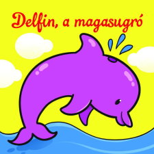  Delfin, a magasugró – Állati kalandok – Szivacskönyv gyermek- és ifjúsági könyv