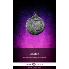 Delphi Publishing Delphi Complete Works of Aratus – Phaenomena (Appearances) (Illustrated) egyéb e-könyv
