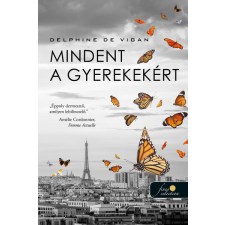 Delphine de Vigan - Mindent a gyerekekért egyéb könyv