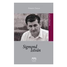 Demeter Zsuzsa DEMETER ZSUZSA - SIGMOND ISTVÁN - KÖZELKÉPEK ÍRÓKRÓL irodalom