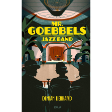 Demian Lienhard Mr. Goebbels Jazz Band regény