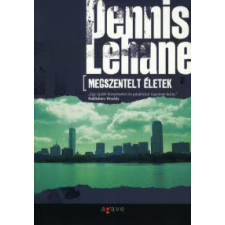 Dennis Lehane MEGSZENTELT ÉLETEK regény