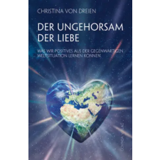  Der Ungehorsam der Liebe – Christina von Dreien idegen nyelvű könyv
