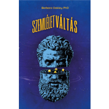 Design Kiadó Barbara Oakley - Szemléletváltás életmód, egészség