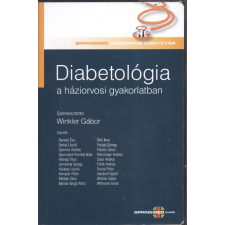  Diabetológia a háziorvosi gyakorlatban /Springmed háziorvos könyvtár életmód, egészség