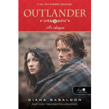 Diana Gabaldon Diana Gabaldon: Outlander - Az idegen - filmes borító regény