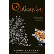 Diana Gabaldon Outlander 5. - A lángoló kereszt 2. kötet (BK24-173455) irodalom