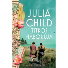 Diana R. Chambers - Julia Child titkos háborúja regény