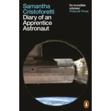  Diary of an Apprentice Astronaut – Samantha Cristoforetti idegen nyelvű könyv