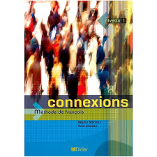 Didier Connexions niveau 1. (Méthode De Francais) - Régine Mérieux - Yves Loiseau antikvárium - használt könyv