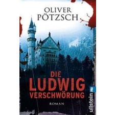 Die Ludwig-Verschwörung – Oliver Pötzsch idegen nyelvű könyv