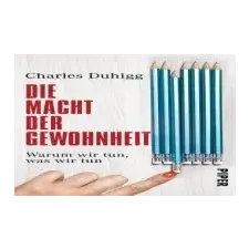  Die Macht der Gewohnheit – Charles Duhigg,Thorsten Schmidt idegen nyelvű könyv