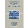  Die Stadt im Mittelalter – Frank G. Hirschmann