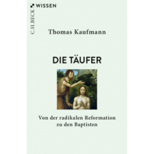  Die Täufer – Thomas Kaufmann idegen nyelvű könyv