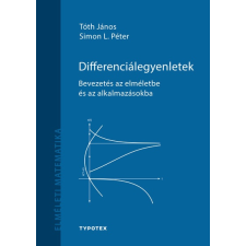Differenciálegyenletek - Bevezetés az elméletbe és az alkalmazásokba - Elméleti matematika tankönyv