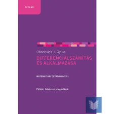 Differenciálszámítás és alkalmazása. Matematikai olvasókönyv I. tankönyv