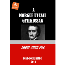 DIGI-BOOK A Morgue utczai gyilkosság szépirodalom