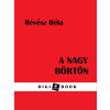 DIGI-BOOK A nagy börtön