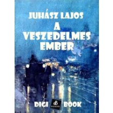 DIGI-BOOK A veszedelmes ember egyéb e-könyv