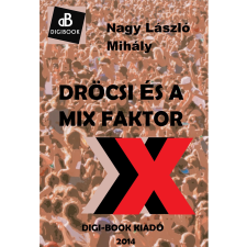 DIGI-BOOK Dröcsi és a mix faktor egyéb e-könyv