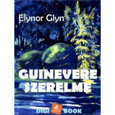 DIGI-BOOK Guinevere szerelme egyéb e-könyv