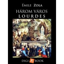DIGI-BOOK Három város. Lourdes egyéb e-könyv