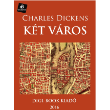 DIGI-BOOK Két város regénye szépirodalom