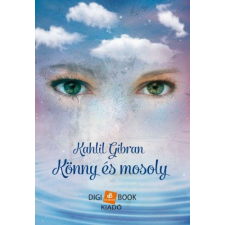 Digi-Book Kiadó Kft Kahlil Gibran - Könny és mosoly társadalom- és humántudomány