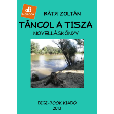 DIGI-BOOK Táncol a Tisza egyéb e-könyv