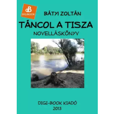 DIGI-BOOK Táncol a Tisza egyéb e-könyv