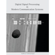  Digital Signal Processing in Modern Communication Systems – Andreas Schwarzinger idegen nyelvű könyv
